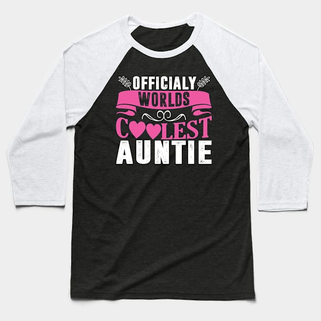 Officialy Worlds Coolest Auntie Baseball T-Shirt by funkyteesfunny